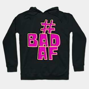 Bad AF, Bad Girls, Selfie Tee, Pretty Girl Tee, Bad Girl Stance, Baddie Hoodie